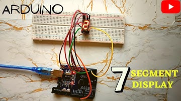 ARDUINO: PROJECT-6   7-SEGMENT DISPLAY