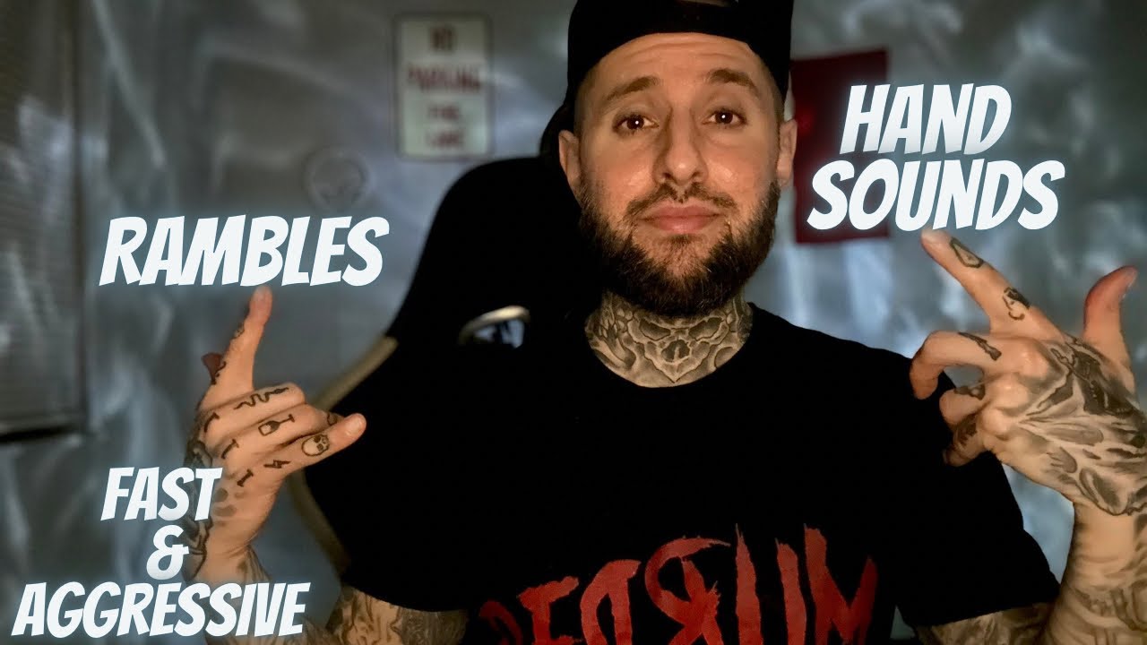 Fast & Aggressive Hand Sounds With Relaxing Rambles