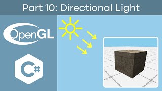 C# OpenGL Game Engine | Pt 10: Directional Light