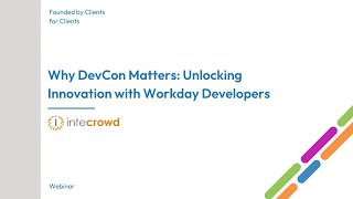 Why DevCon Matters: Unlocking Innovation with Workday Developers