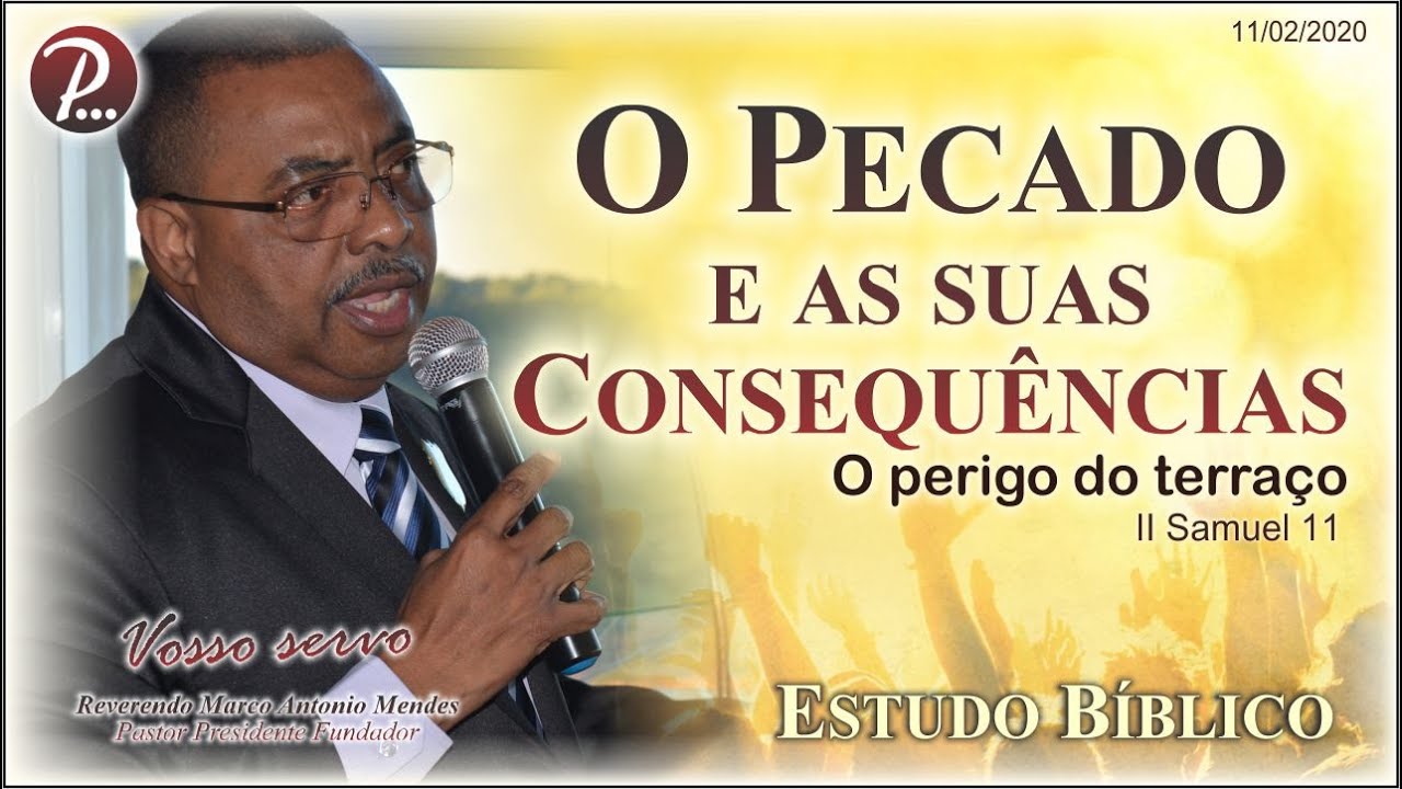 O Pecado e as suas Consequências | Pastor Marco Antonio Mendes |  Estudo Bíblico | 11/Fev/2020