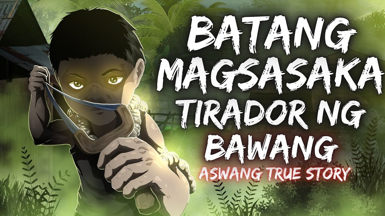 BATANG MAGSASAKA TIRADOR NG BAWANG (Aswang True Story)