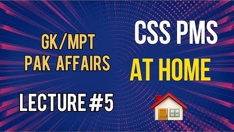 Pakistan Affairs # 5 for CSS/PMS/GK/MPT/NAB/FIA/ISIS/PPSC/FPSC One paper preparation