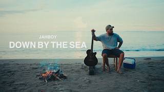 JAHBOY   Down By The Sea (Official Lyric Video)