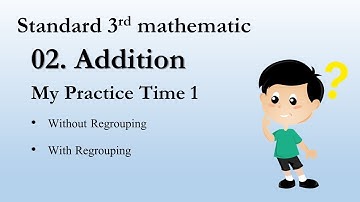 02. Addition | mathematics Class 3 | CBSE Board | shobha gothakade