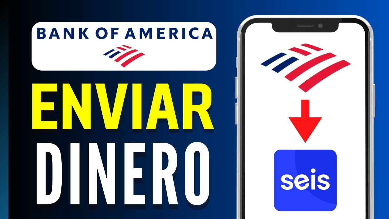Cómo transferir dinero de Bank of America a Seis