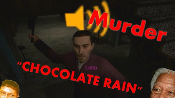 CHOCOLATE RAIN (Gmod Murder)
