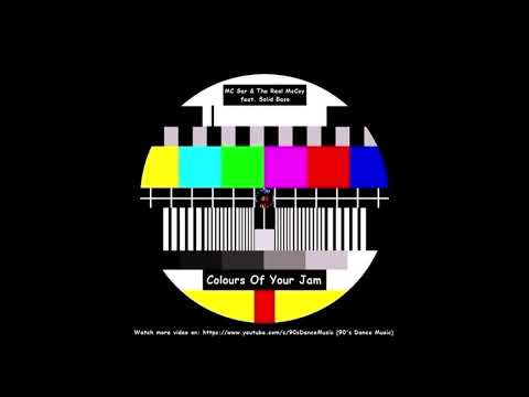 MC Sar The Real McCoy Feat Solid Base Colours Of Your Jam D Base Mix 90 S Dance Music
