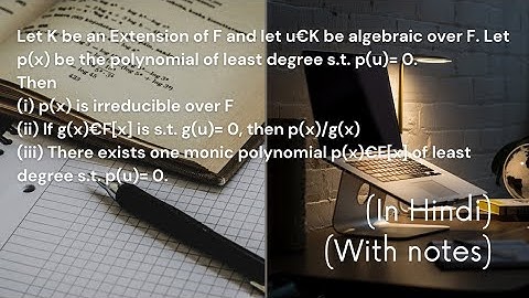 Advanced Algebra (lecture 13.B)| Algebraic Extension Theorm 1