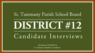 St. Tammany Parish School Board Candidate Interviews District #12