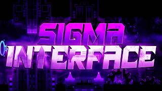 "SIGMA INTERFACE" 100% (EXTREME DEMON) By Platnuu | Geometry Dash