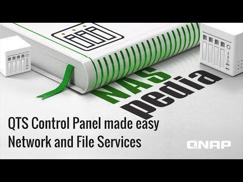 QTS Control Panel made easy - Network and file services｜NASpedia