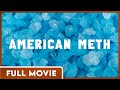 American meth full movie  a deep dive into the meth epidemic