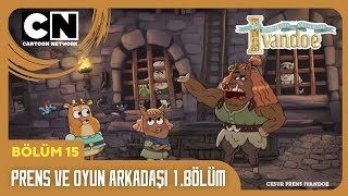 Cesur Prens Ivandoe | 15.Bölüm | Prens ve Oyun Arkadaşı 1.Bölüm | TAM BÖLÜM