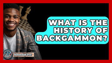 What Is The History Of Backgammon? - The Board Game Xpert