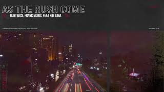 Huntbass, Frank Moris Feat Kim Lima - As the Rush Comes (Free Download)