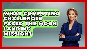 What Computing Challenges Faced The Moon Landing Mission? - Firsts of the World