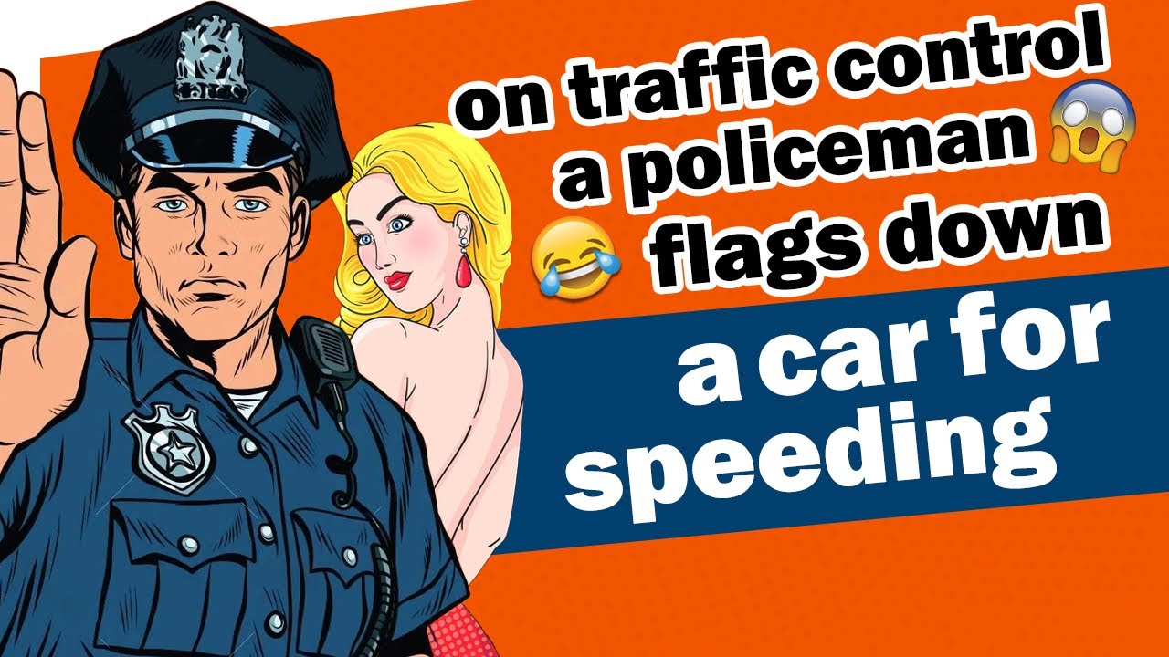 Daily laugh Jokes One day while on traffic control, a policeman flags