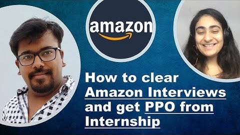 How to get INTERNSHIIP at Amazon and converting it into a PPO | Shruti