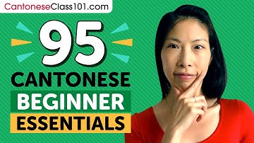 Learn Cantonese: 95 Beginner Cantonese Videos You Must Watch
