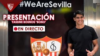 🚨 Presentación de Yassine Bounou 🚨 ⚽ EN DIRECTO