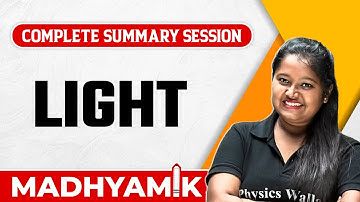 আলো | Light | Complete Summary | WBBSE Class 10 | Madhyamik