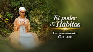 El Poder De Los Hábitos  Entrenamiento Gratuito  Sesión 3