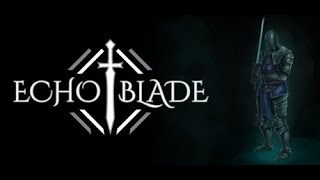 EchoBlade - PC gameplay - 1st person melee dungeon crawler