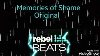 Memories Of Shame/ Original Song, Rebel Beats