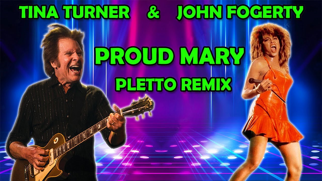 Tina Turner & John Fogerty Proud Mary (Pletto Dance Remix) YouTube