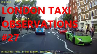 Dash Cam | London Taxi Cab Daily Observations (27) | Bad Drivers UK by TaxiWarrior