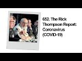 652 the rick thompson report coronavirus covid19