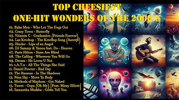 Top Cheesiest One-Hit Wonders of the 2000s