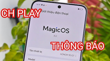 HƯỚNG DẪN CÀI CH PLAY, THÔNG BÁO TỐI ƯU HONOR 90 GT DÙNG SƯỚNG HƠN IPHONE !!!