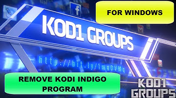 REMOVE KODI INDIGO PROGRAM IN WINDOWS  (JD).