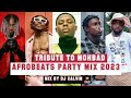 HOTTEST AFROBEAT 2023 PARTY MIX l TRIBUTE TO MOHBAD PARTY MIX 2023 l DJ CALVIN l #mohbad #ripmohbad