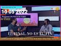 programa un poco de todo 10 mayo 2022 El fin es el comienzo