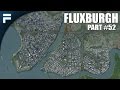 Cities Skylines - Fluxburgh [PART 52] "Cargo Dock & City Overview!"