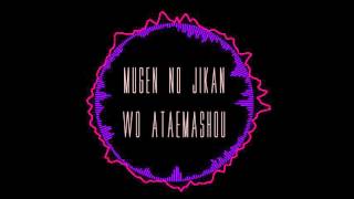 【Mugen no Jikan wo Ataemashou |Te Dare Tiempo Infinito  】【Karaoke   Sub Esp】