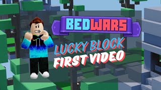 Lucky Block Bedwars… First Video