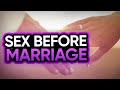 Everything You Need to Know About Sex Before Marriage