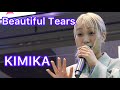 [4K] Beautiful Tears / KIMIKA