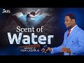 Scent of water pt2  apostle femi lazarus