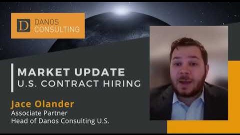 U.S. Contract Hiring Market Update - Danos Consulting, February 2022