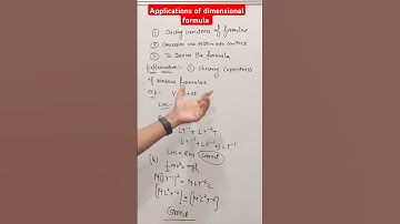 Applications of dimensional formula | To check the correctness of formula