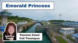 Emerald Princess Full Panama Canal Transit Timelapse Community Post | Solo Travel Vlog