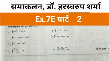 Harswaroop Sharma class 12th math Ex.7E part.2/integration/samakalan/harswaroop Sharma math solution