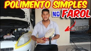 POLIMENTO SIMPLES NO FAROL - PASSO A PASSO!