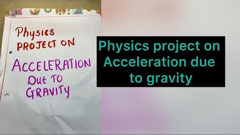 Physics Project on Acceleration due to gravity | @CreativeIdeasbyPrachi | #projects