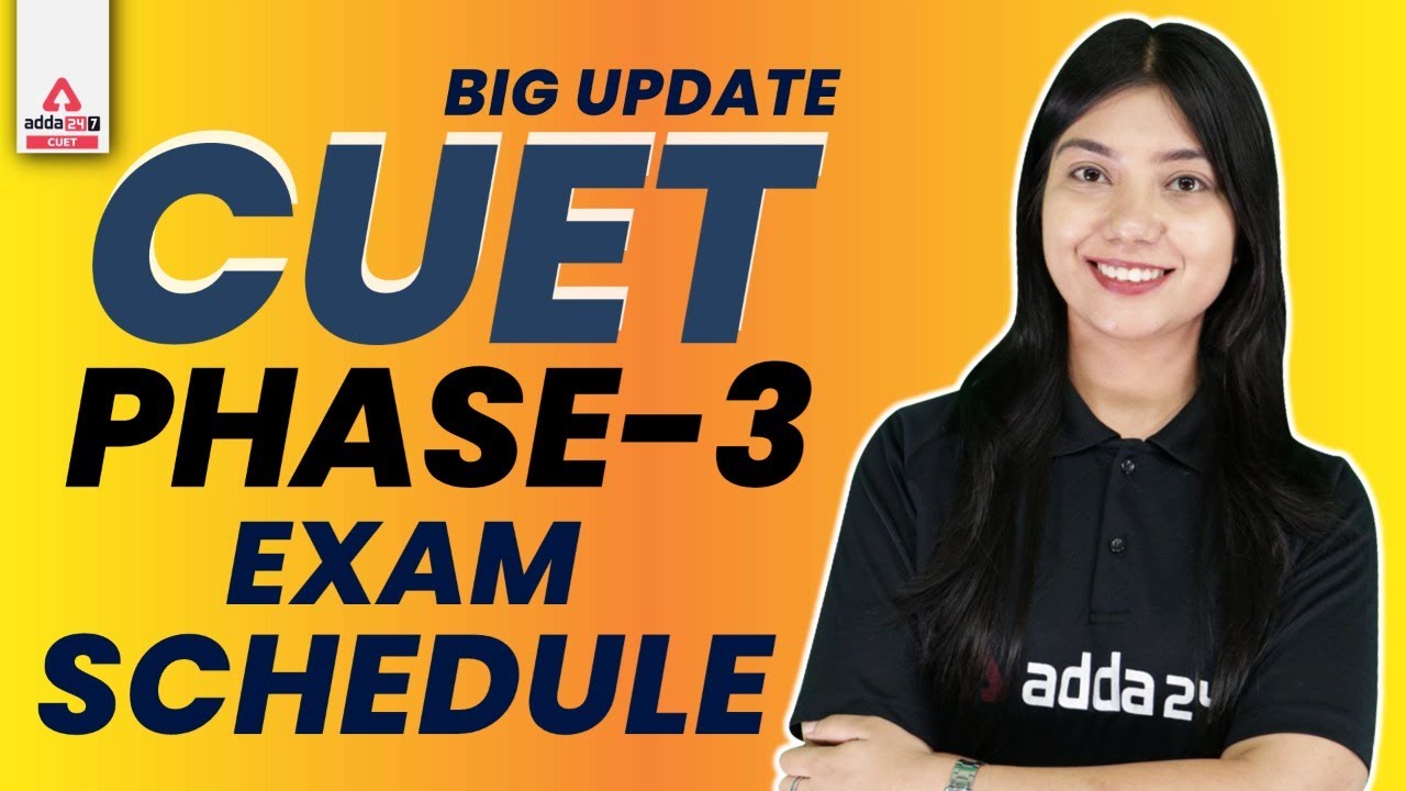 Big Update 🔥 | CUET 2022 Phase-3 Exam Schedule Released | CUET 2022 Exam Dates Postponed
